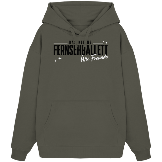 The Ballett "Wie Freunde" - Organic Oversize Hoodie