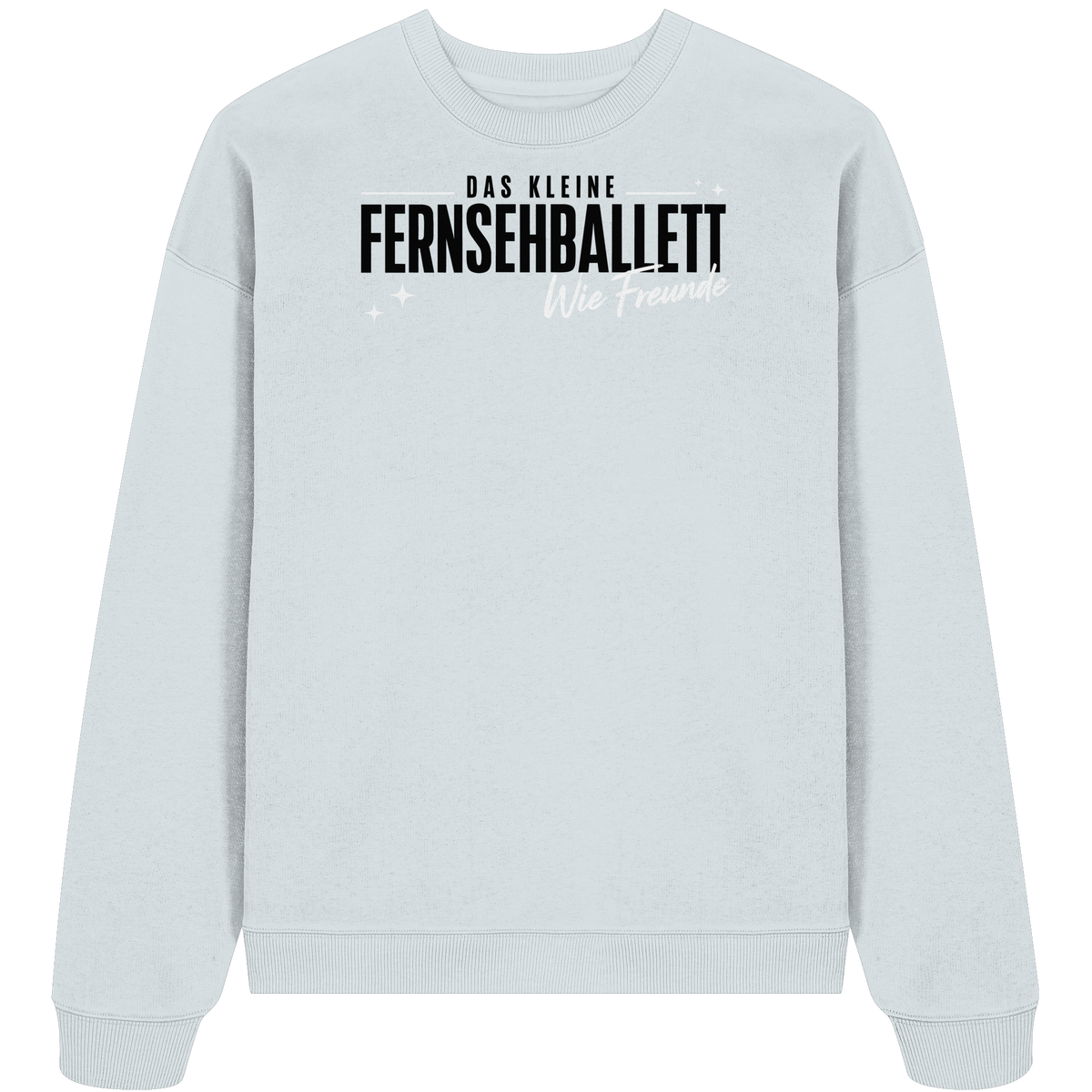 The Ballett "Wie Freunde" - Organic Oversize Sweatshirt