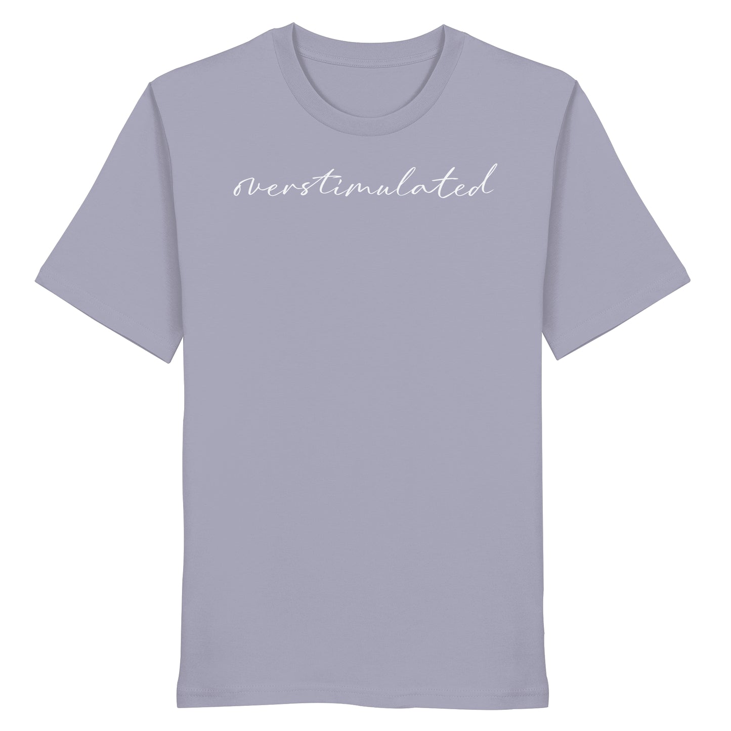 The Overstimulated - Organic Shirt