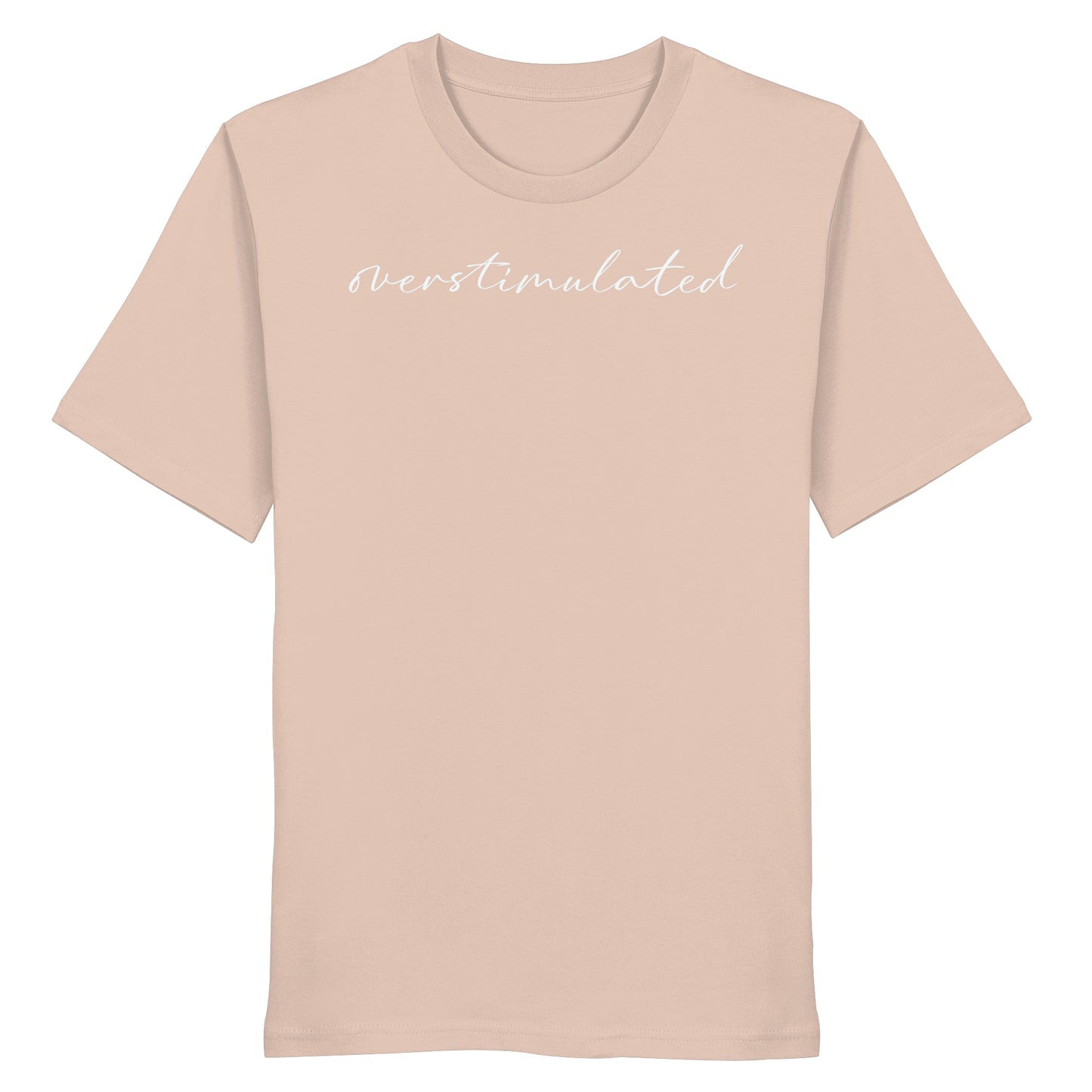 The Overstimulated - Organic Shirt