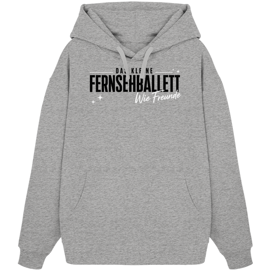 The Ballett "Wie Freunde" - Organic Oversize Hoodie