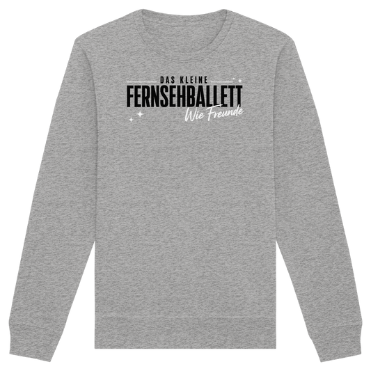 The Ballett "Wie Freunde" - Organic Unisex Sweatshirt