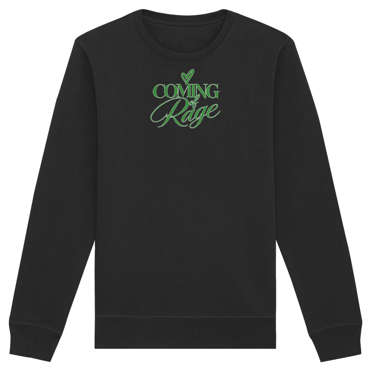 The Coming of Rage – Organic Unisex Sweatshirt, Motiv grün auf Black