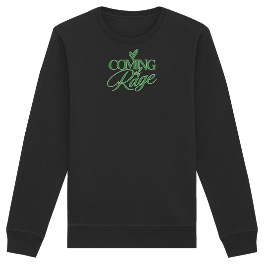 The Coming of Rage – Organic Unisex Sweatshirt, Motiv grün auf Black