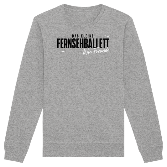 The Ballett "Wie Freunde" - Organic Unisex Sweatshirt