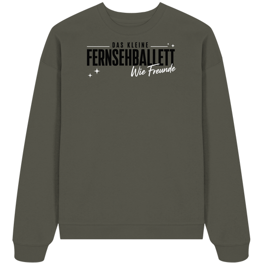 The Ballett "Wie Freunde" - Organic Oversize Sweatshirt